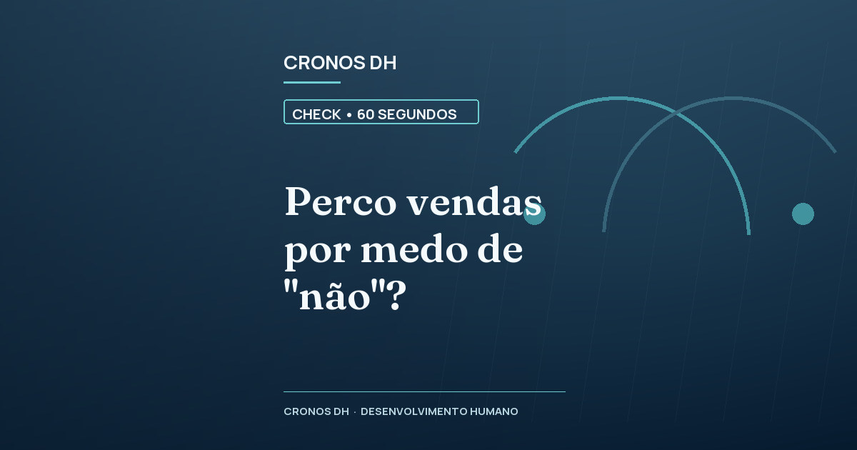 Perco vendas por medo de "não"?