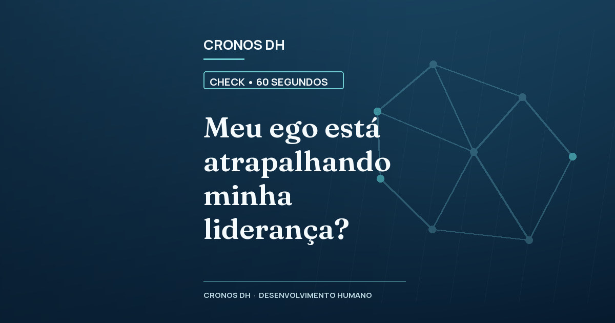 Meu ego está atrapalhando minha liderança?