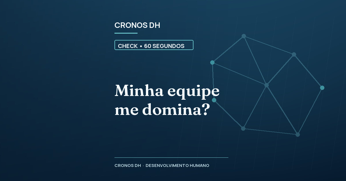 Minha equipe me domina?