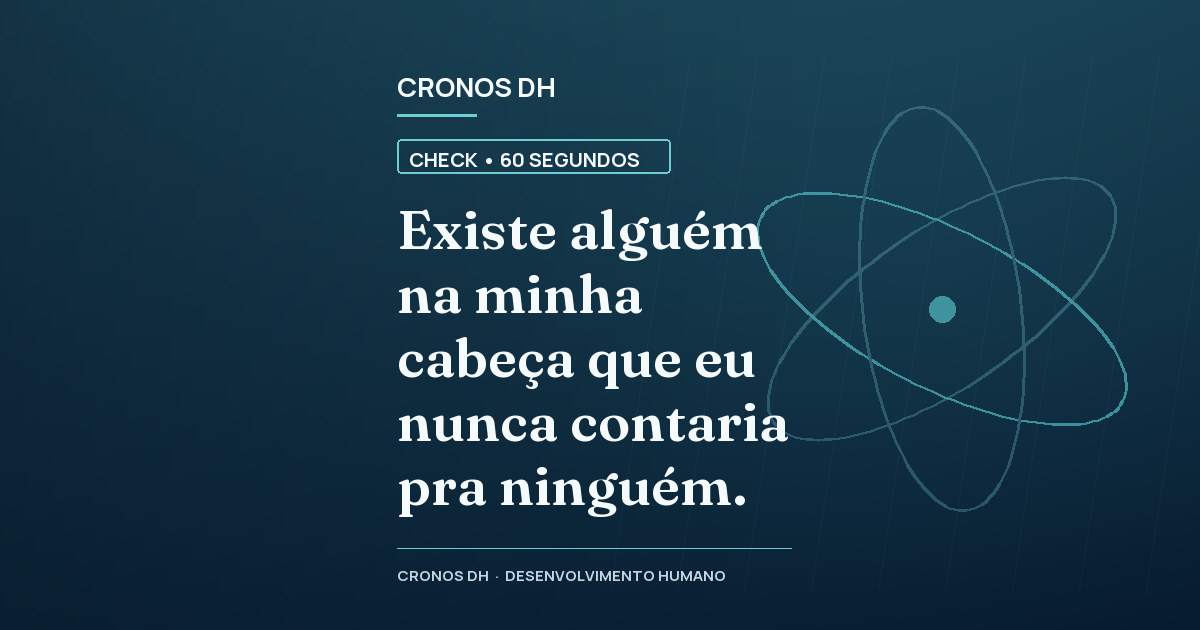 Existe alguém na minha cabeça que eu nunca contaria pra ninguém.
