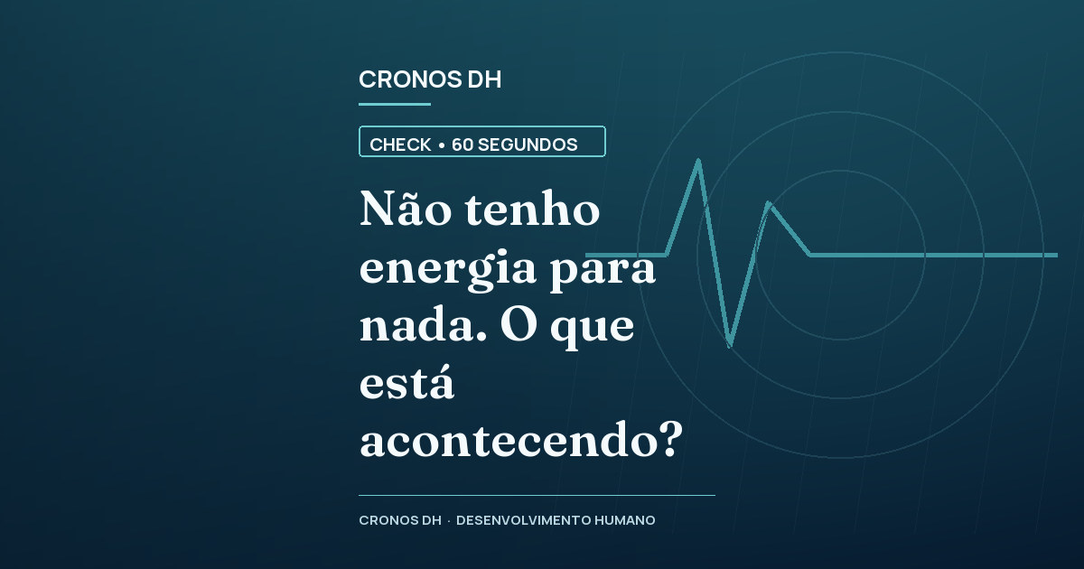 Não tenho energia para nada. O que está acontecendo?