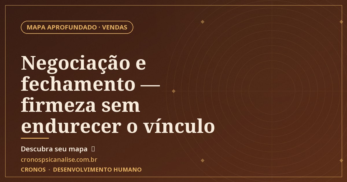 Capa oficial — Negociação e fechamento — firmeza sem endurecer o vínculo